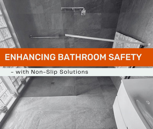 Enhancing Bathroom Safety with Non-Slip Solutions - Aged Care & Medical